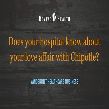 Does your hospital know about your love affair with Chipotle?