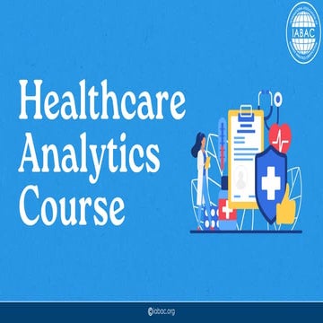 Healthcare Analytics Course | IABAC Certification