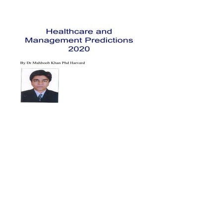 Healthcare and Management Predictions 2020 by Dr.Mahboob Khan Phd