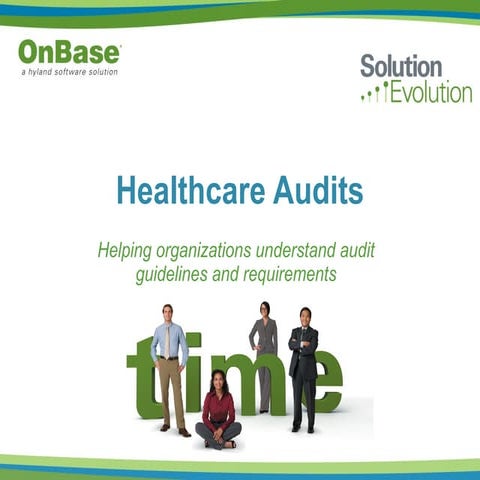 Healthcare audits: Helping organizations understand audit guidelines and requ...
