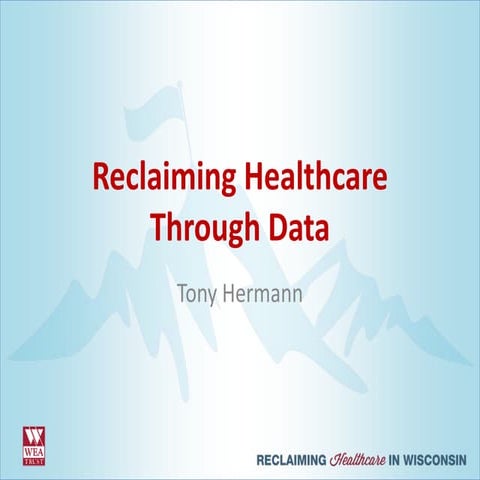 Reclaiming Healthcare with Data