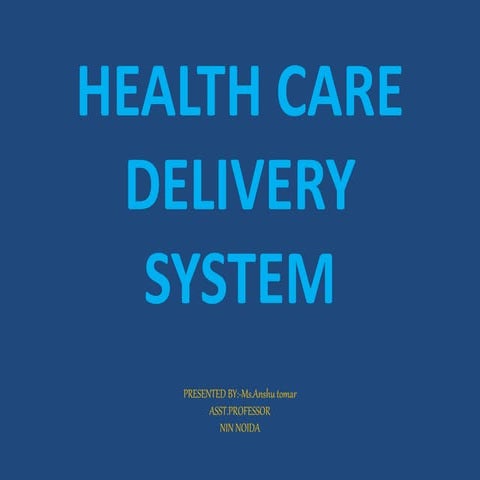 Health care delivery system