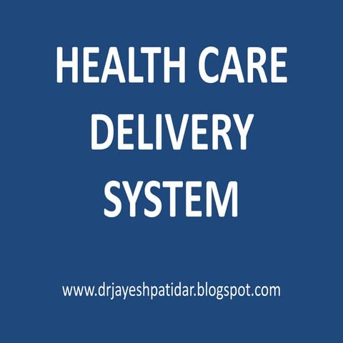 Health care delivery system