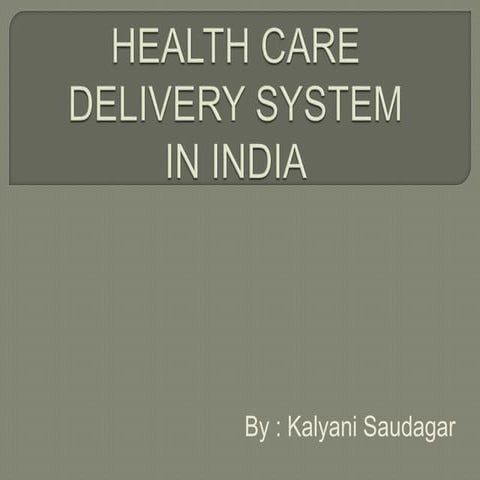 Health care delivery system in india