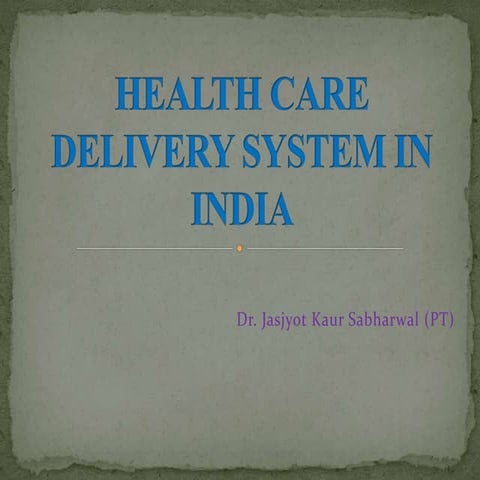 Health care delivery system in india