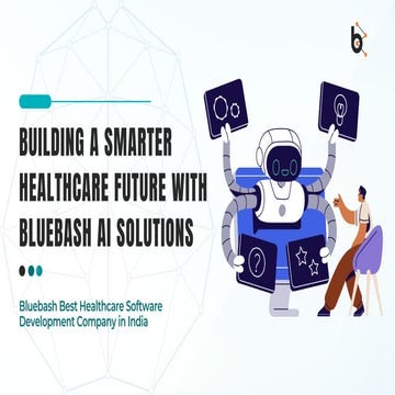 Healthcare Future with Bluebash AI Solutions (1).pdf