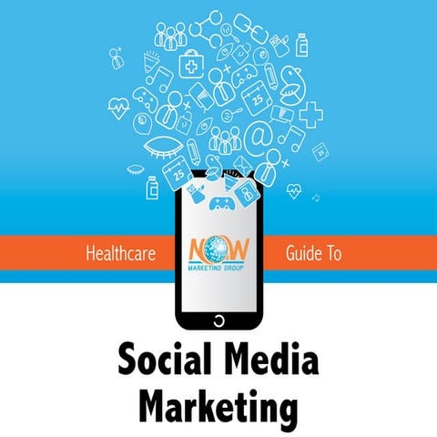 Healthcare guide to Social Media Marketing
