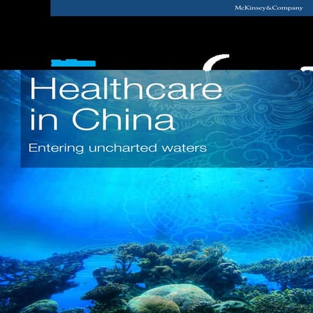 Healthcare in china - Entering uncharted waters (McKinsey September 2012)