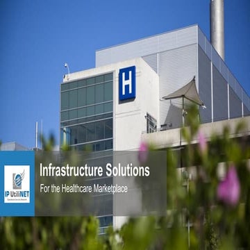 Healthcare Infrastructure Solutions that Deliver Dramatic Savings