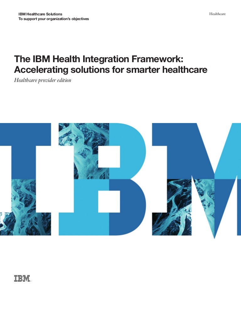 Healthcare Information Technology IBM Health Integration Framework