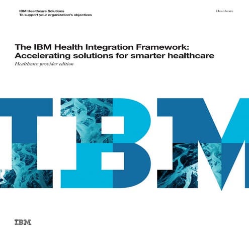 Healthcare Information Technology: IBM Health Integration Framework
