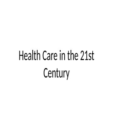 Health Care in the 21st Century by Sasan Khodabakhsh | PDF