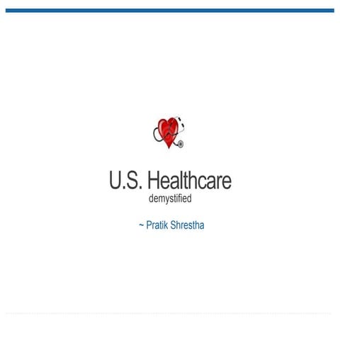 Healthcare in the US - Pratik Shrestha
