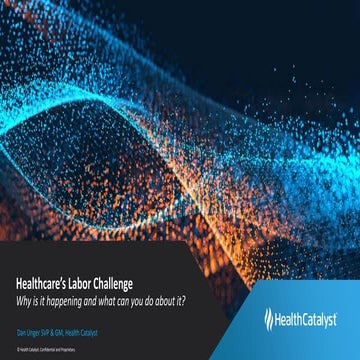 Healthcare’s Labor Challenge – Why is it Happening and What Can You do About It?