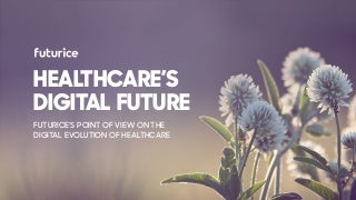 The Future of Digital Healthcare
