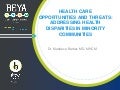 Health Care Opportunities and Threats: Addressing Health Disparities in Minority Communities
