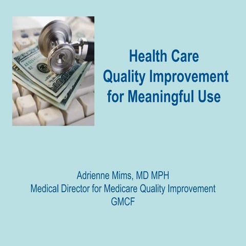 Healthcare quality improvement for meaningful use