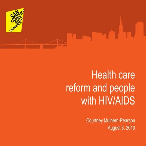 August 2013 PLUS Health care reform and people with HIV