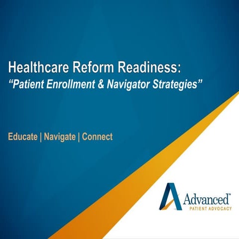 Healthcare Reform Readiness - Patient Enrollment & Navigator Strategies