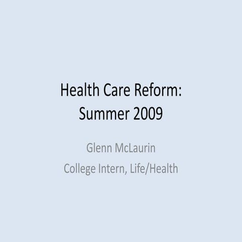 Health Care Reform Summer 2009