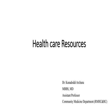 Health care resources