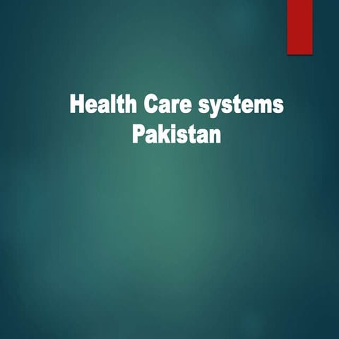 Health care system in pakistan | PPTX