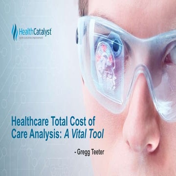 Healthcare Total Cost of Care Analysis: A Vital Tool