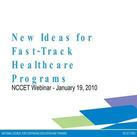 NCCET Webinar - New Ideas for Fast-Track Healthcare Programs