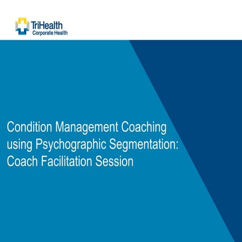 Condition Management Coaching using Psychographic Segmentation: Coach ...
