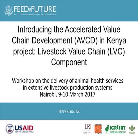 Introducing the Accelerated Value Chain Development (AVCD) in Kenya project: ...