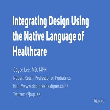 Integrating Design Using the Native Language of Healthcare