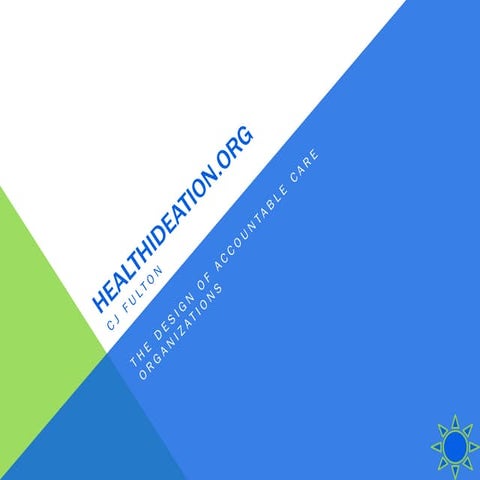 The Design of Accountable Care Organizations