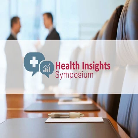 Health Insights Symposium - Health Reform & Employee Health Benefits