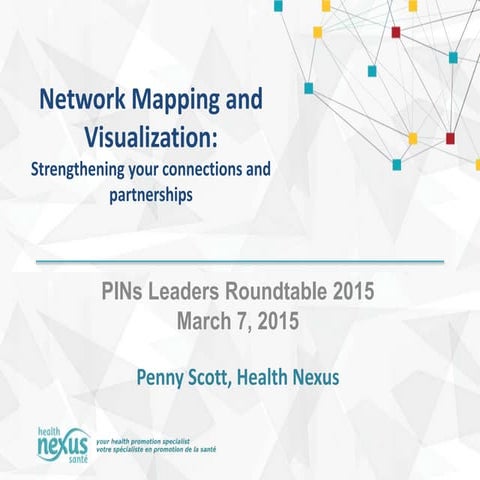 PINs Leaders Roundtable - Network Mapping by Health Nexus