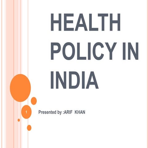 Health policy in india ,,by arif khan | PPTX