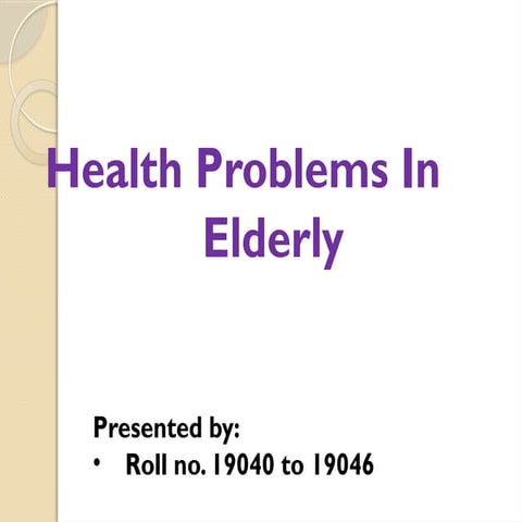Health Problems In Elderly population.pptx