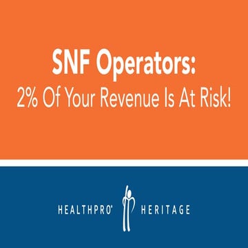 SNF Operators: 2% Of Your Revenue Is At Risk