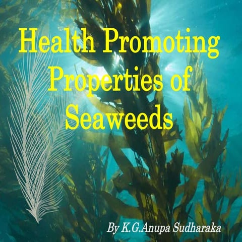 Health promoting properties of seaweeds
