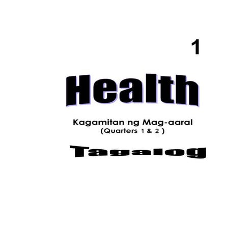 K TO 12 GRADE 1 LEARNING MATERIAL IN HEALTH (Q1-Q2)