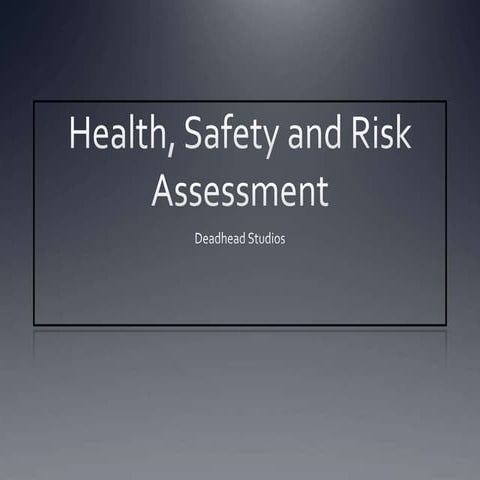 Health, safety and risk assessment