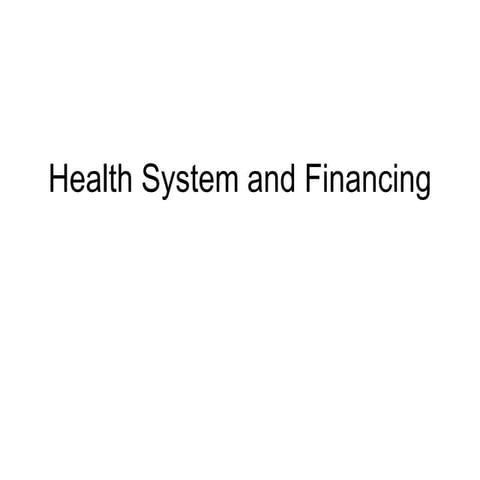 Health system and financing