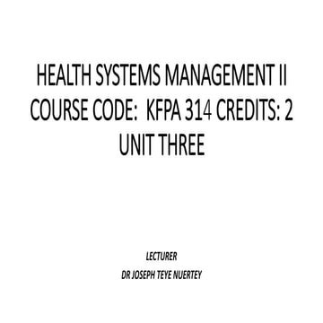 HEALTH SYSTEMS MANAGEMENT II UNIT THREE.pptx