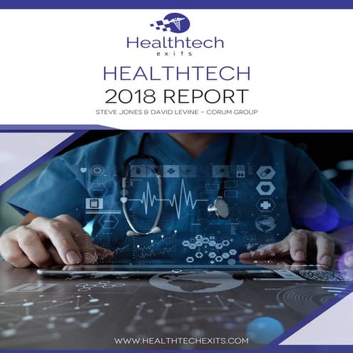 Healthtech Exits - 2018 M&A Report in Healthcare Techonology