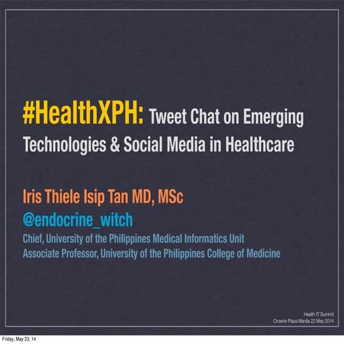 #HealthXPH: Tweet Chat on Emerging Technologies and Social Media in Healthcare 