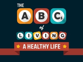 The ABC’s of Living a Healthy Life