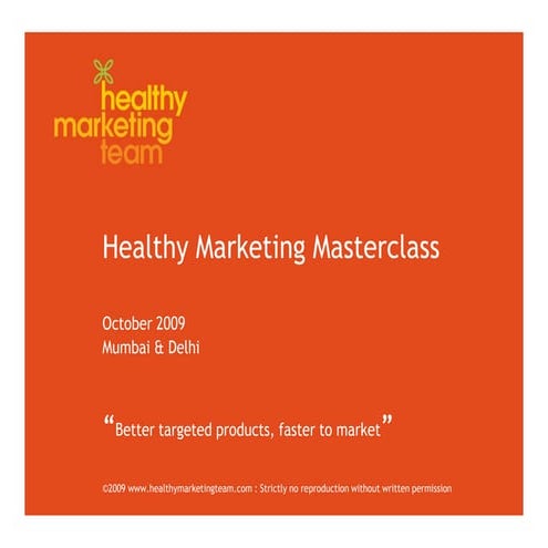 Healthy Marketing Team Masterclass India 2009 Pt2of2