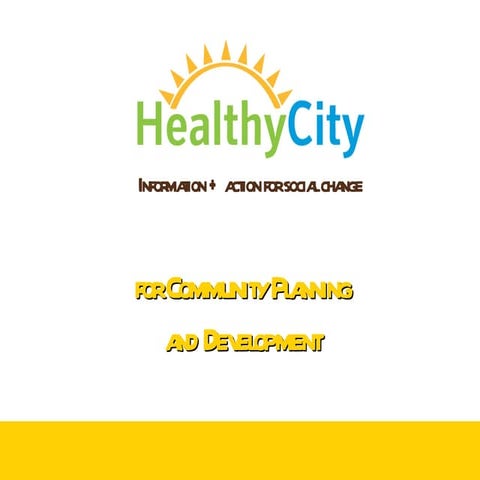 How to Use HealthyCity.org for Community Planning and Development 