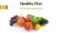 Healthy diet for working women