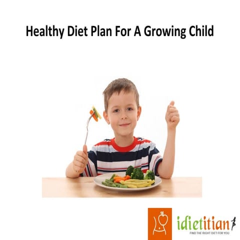 Healthy Diet Plan For A Growing Child | PPT