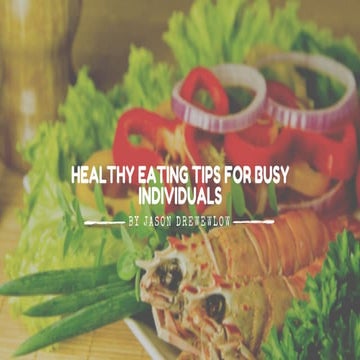 Healthy Eating Tips for Busy Individuals | PDF